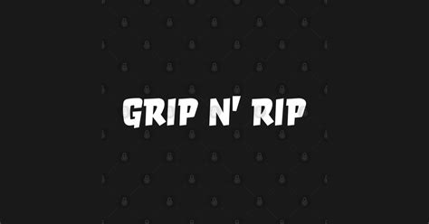 Grip N Rip Grip It And Rip It Sticker Teepublic