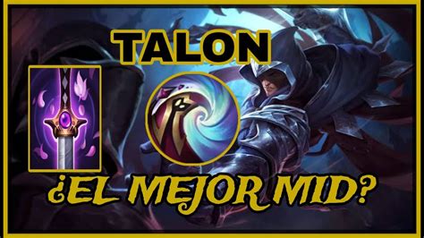 Talon En La Mid Da O Explosivo Y Mejor Mid En Este Parche Youtube