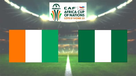 Can 2023 Finale Les Titulaires De Nigéria Vs Côte Divoire