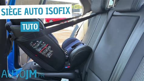 Comment installer un siège bébé Isofix en 2 minutes YouTube