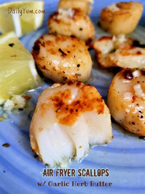 Air Fryer Scallops With Garlic Herb Butter Daily Yum