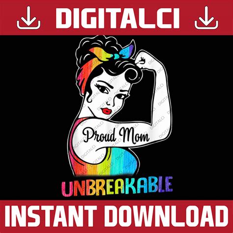 Proud Mom Unbreakable Lgbt Mom Rainbow Lgbtq Gay Pride Lgbt Inspire Uplift