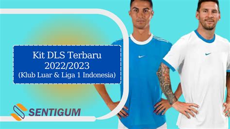 Kit Dls Terbaru Paling Lengkap Tiada Duanya