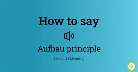 pronounce aufbau principle howtopronouncecom