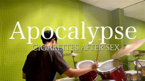 Apocalypse Cigarettes After Sex Drum Cover YouTube Music