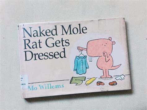 Book Report Naked Mole Rat Gets Dressed Life With Wifey