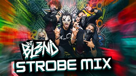 Strobe Mix Dj Bl3nd Youtube