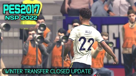 PES 2017 NSP 2022 LATEST TRANSFER JANUARY 2022 WINTER TRANSFER