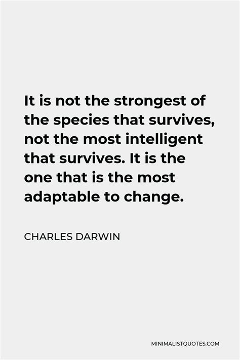 Charles Darwin Quote It Is Not The Strongest Of The Species That