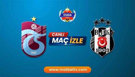 Trabzonspor Be Ikta Ma Canl Izle Taraftarium Bein Sports Derbi