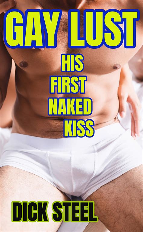 His First Naked Kiss First Homosexual By Ronin Miller Goodreads