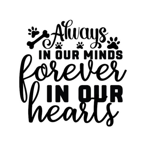Premium Vector Always In Our Minds Forever In Our Hearts