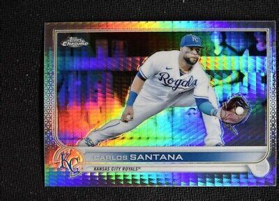 Topps Chrome Base Prism Carlos Santana Kansas City Royals