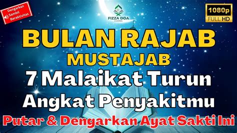 Dzikir Bulan Rajab Mustajab Malaikat Turun Angkat Seluruh Penyakit