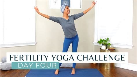 Fertility Yoga Challenge Day 4 7 Days Of Yoga For Fertility Five Minute Fertility Yoga