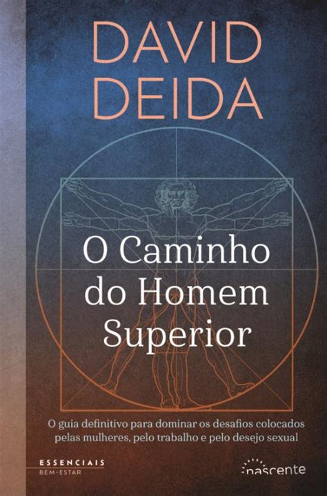 O Caminho Do Homem Superior Pdf - O Caminho do Homem Superior, de David Deida - Livro
