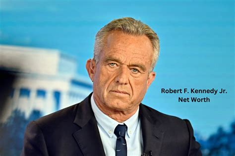 The Astounding Net Worth Of Environmental Crusader Robert F. Kennedy Jr.