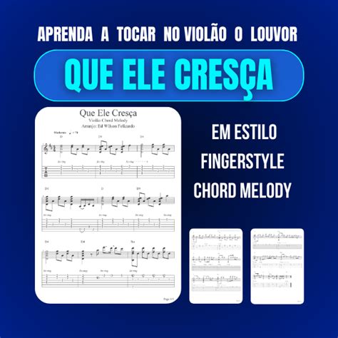 QUE ELE CRESÇA ARRANJO PARA VIOLÃO EM FINGERSTYLE CHOR MELODY