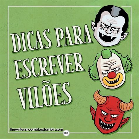 Dicas Para Escrever Vilões Dicas De Escrita Dicas De Escrita