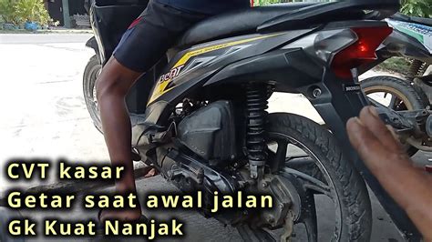 Beat Fi Cvt Kasar Getar Gak Kuat Nanjak Ini Penyebab Nya Youtube