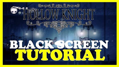 Hollow Knight How To Fix Black Screen Stuck On Loading Screen YouTube