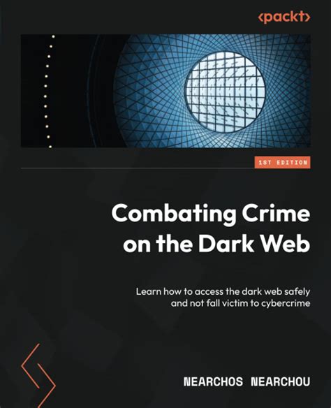 Combating Crime on the Dark Web: Learn how to access the dark web ...