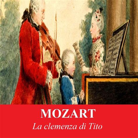 Mozart La Clemenza Di Tito By Orchestra Sinfonica Di Roma Della RAI