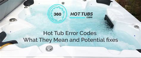 Hot Tub Error Codes Hot Tubs List Of Spa Error Codes