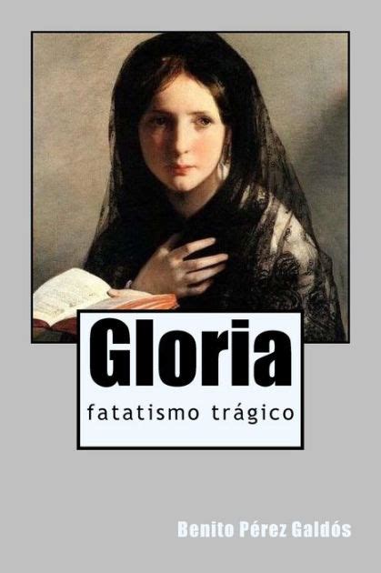 Gloria by Benito Pérez Galdós Paperback Barnes Noble