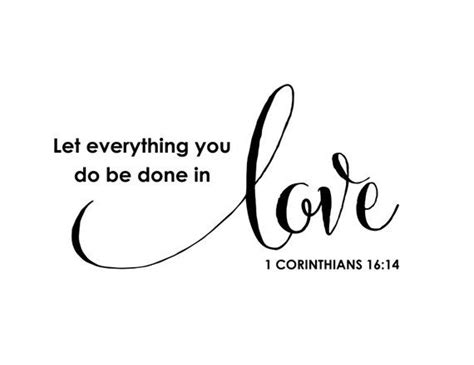 1 Corinthians 16 14 Let Everything You Do Be Done In Love Vinyl Wall