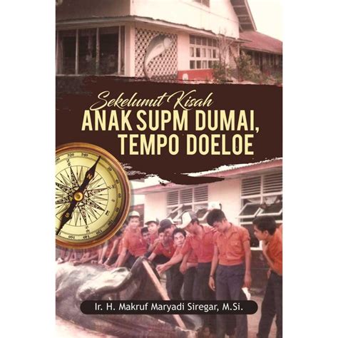 Jual Buku Sekelumit Kisah Anak Supm Dumai Tempo Doeloe Original