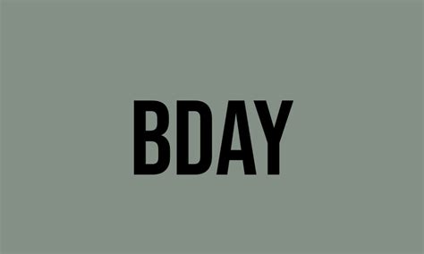 bday  meaning    fluentslang