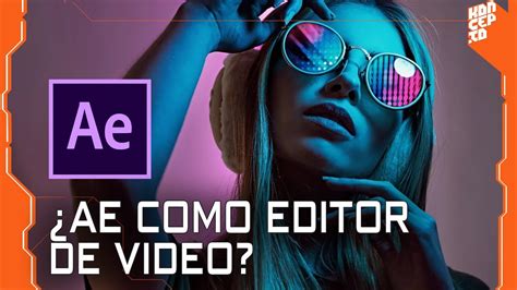 Como Editar Videos Usando Solo Adobe After Effects Youtube