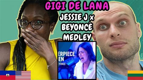 REACTION TO Gigi De Lana Jessie J X Beyonce Medley FIRST TIME