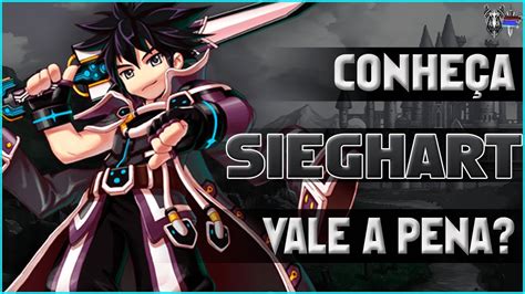 Conhe A Sieghart O Melhor Personagem Grand Chase Classic Youtube