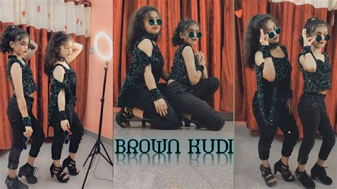 Brown Kudi Dance Cover By Ayushi Anushka Abeer Arora Brown Munde