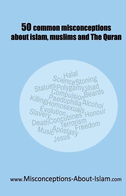 50 Common Misconceptions About Islam Muslims And The Quran Indigo