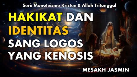 HAKIKAT DAN IDENTITAS LOGOS YANG KENOSIS APAKAH YESUS ALFA DAN OMEGA