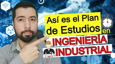 Qué se Necesita para Estudiar Ingeniería Industrial Requisitos y