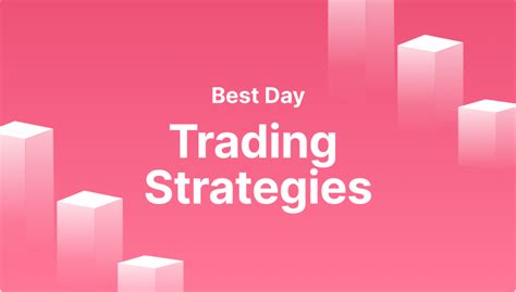 10 Best Day Trading Strategies To Maximise Profits