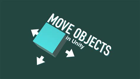 How To Move Objects In Unity 3 Methods With Examples