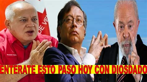 Ultima Hora Hoy Junio Enterate Porque Diosdado Sale Hoy Con