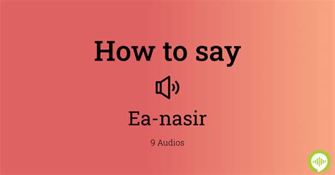 how to pronounce ea nasir