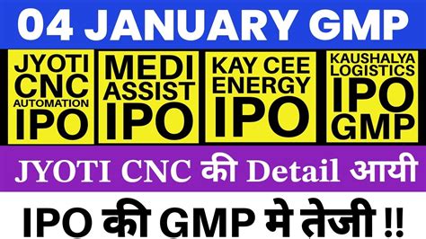 JYOTI CNC AUTOMATION IPO GMP TODAY KAY CEE ENERGY IPO GMP KAUSHALYA