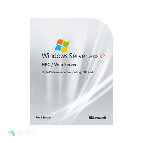 Windows HPC Server 2008 R2 Windows Web Server 2008 R2 Always Software