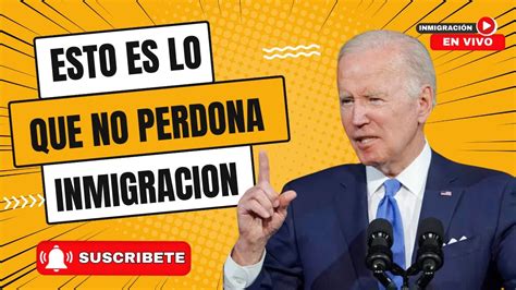 QUE ES LO QUE NO PERDONA INMIGRACION YouTube