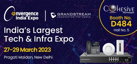 Cohesive Technologies To Exhibit With Grandstream At Convergence India