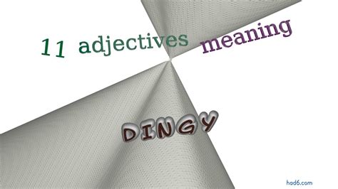 dingy meaning adjective  terry haskell blog