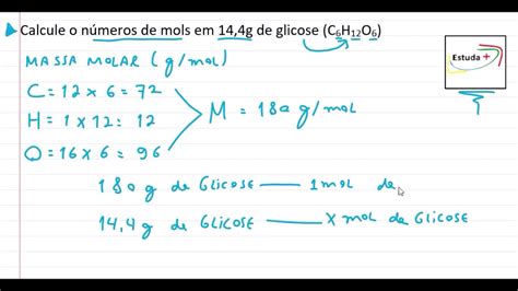 Calcule o números de mols em 14,4g de glicose (C6H12O6) - YouTube