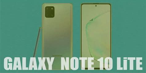 Samsung Galaxy Note 10 Lite Fiyatı Ve Özellikleri İnceleme